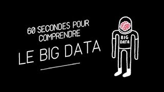 Le big data  60 secondes pour comprendre [upl. by Eudocia]