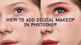 How to Add Digital Makeup in Photoshop  Tutorial [upl. by Aihtiekal]