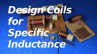 How to Design a Coil for Specific Inductance [upl. by Notlrahc166]