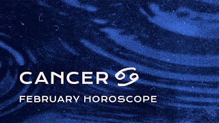 🦀 Cancer February Horoscope [upl. by Fagaly347]