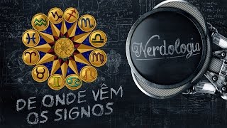 De onde vêm os signos  Nerdologia [upl. by Slavin785]