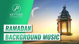 Instrumental Ramadan Background Music  Ramadan amp Eid Mubarak Videos  NO COPYRIGHT [upl. by Adnal617]