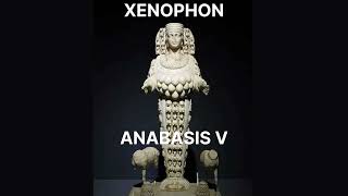 62  Xenophon Anabasis V [upl. by Aric]