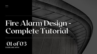 Fire Alarm Installation Training  Design Tutorial Part 13 Firealarm Design [upl. by Aramaj]