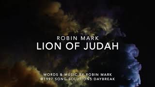 Lion of Judah Lyric Video Robin Mark [upl. by Egoreg]