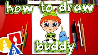 How To Draw Buddy The Elf And Mr Narwhal [upl. by Betteann]