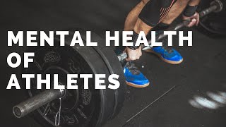 Mental Health of Athletes [upl. by Uzzial]