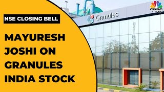 Granules India Stock News Mayuresh Joshi Shares His Views On The Stock  NSE Closing Bell [upl. by Elata]