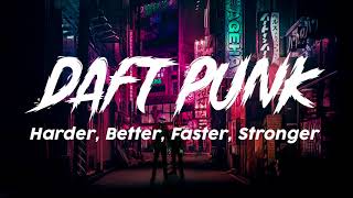 DAFT PUNK  Harder Better Faster Stronger LYRICS  X LYRICS [upl. by Adlai270]