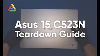 Asus 15 C523N NonTouch  Chromebook Teardown Guide [upl. by Renado717]