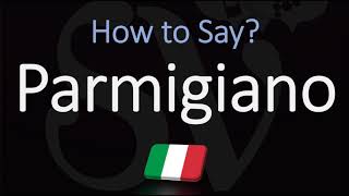 How to Pronounce Parmigiano Cheese CORRECTLY Parmesan in Italian Pronunciation [upl. by Alegnad357]