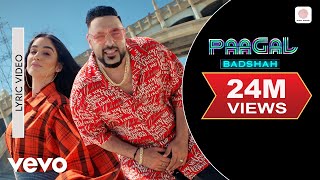 Paagal  Official Lyric Video  Paagal  Badshah  Rose Romero [upl. by Weiman]