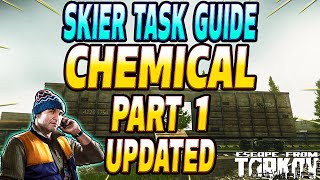 Chemical Part 1  UPDATED Skier Task Guide  Escape From Tarkov [upl. by Ojyram]