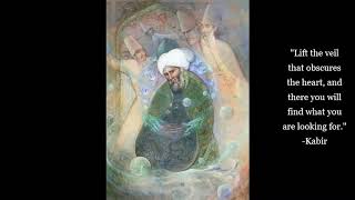 Kabir  𝐓𝐡𝐞 𝐃𝐢𝐯𝐢𝐧𝐞 𝐏𝐫𝐞𝐬𝐞𝐧𝐜𝐞 𝐨𝐟 𝐓𝐫𝐮𝐭𝐡  Sufi Mysticism  Hindu Bhakti [upl. by Megen574]