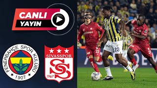 FENERBAHÇE SİVASSPOR MAÇI CANLI İZLE [upl. by Ahsinert]