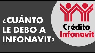 ¿CUÁNTO LE DEBO REALMENTE A INFONAVIT [upl. by Raycher]