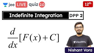 JEE Indefinite Integration DPP 2  Class 12  Unacademy JEE  JEE Maths  Nishant Vora [upl. by Marieann]