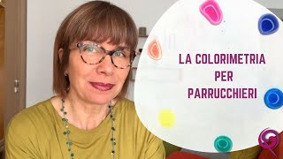 La Colorimetria per Parrucchieri Conoscere le fondamenta della Colorimetria [upl. by Calva323]