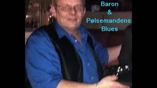 Bodega Baronen amp Pølsemandens Blues [upl. by Aleahc]