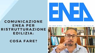 Comunicazione ENEA per Ristrutturazione Edilizia Cosa fare [upl. by Adnahsor]