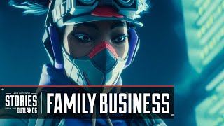 Apex Legends  Stories from the Outlands Family Business [upl. by Ahseet]