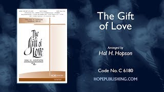 The Gift of Love  Arr Hal H Hopson [upl. by Nwahsem]