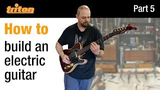 Part 5  Build an electric guitar with Crimson Guitars [upl. by Chretien619]