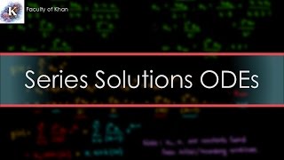 Solving ODEs by the Power Series Solution Method [upl. by Jessalin]