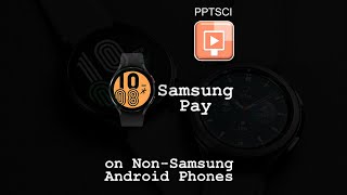 Samsung Pay on Galaxy Watch 4 with NonSamsung Android phones [upl. by Conias196]