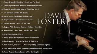 David Foster Greatest Hits Full Album  Best Duets Male and Female Songs [upl. by Alvie774]