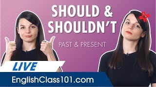 How to use ShouldShouldnt Past amp Present  Basic English Grammar [upl. by Cornwell]