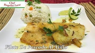 Filete De Pescado Al Ajillo  Receta Deliciosa [upl. by Ennaed115]