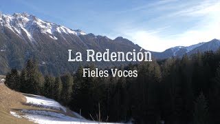 La Redención  Fieles Voces Lyrics [upl. by Rehpotsirhc]