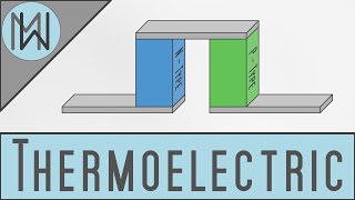 The Thermoelectric Effect – Seebeck amp Peltier Effects [upl. by Zobias]