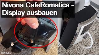 Nivona CafeRomatica – Display ausbauen  DIY  How To  TUTORIAL [upl. by Niarbo185]