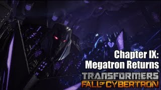 Transformers Fall of Cybertron  Chapter 9 Megatron Returns [upl. by Einohtna]