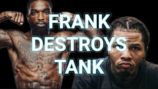 How Frank Martin Destroys Tank Davis [upl. by Susy128]