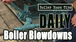 Daily Boiler Blowdowns  Boiler Room Tips [upl. by Tabb]