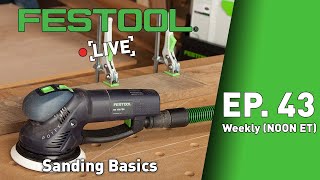 Festool Live Episode 43  Sanding Basics [upl. by Bridges]