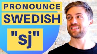 How to REALLY pronounce the Swedish SJ sound [upl. by Urbanus]