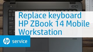 Replace the keyboard  HP ZBook 14 Mobile Workstation  HP Support [upl. by Assirk]