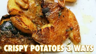 Crispy Roasted Potatoes 3 Ways [upl. by Mauricio]