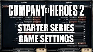 COH2 Starter Series Recommended Game Settings [upl. by Donall]