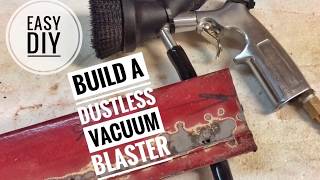 Building a Dustless Vacuum Media Blaster [upl. by Broadbent]