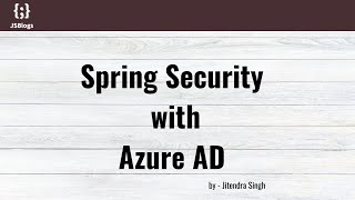 Spring security using OAuth2 with Microsoft AzureAD [upl. by Sheppard]