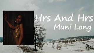 Muni Long  Hrs And Hrs Lyrics [upl. by Onateag]