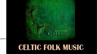 Celtic folk music  Celtica [upl. by Qulllon]