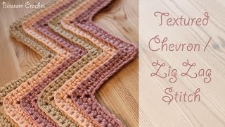 Crochet Textured Chevron  Zig Zag Stitch [upl. by Nolrev]