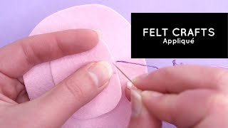 Felt Crafts How to Appliqué Felt [upl. by Vona]