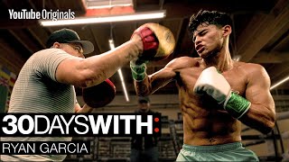 The Sacrifice  30 Days With Ryan Garcia [upl. by Leacock]